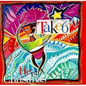 He is Christmas by Take 6 (Audio CD - 1991)