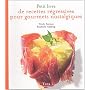 Petit livre de recettes r�gressives pour gourmets nostalgiques