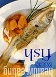 Healthy Eating: Fish (Australian Women's Weekly Home Library)