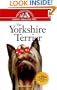 The Yorkshire Terrier: An Owner's Guide to a Happy Healthy Pet
