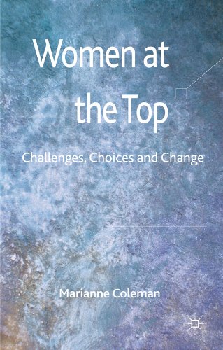 Women at the Top: Challenges, Choices and Change