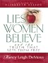 Lies Women Believe and the Truth That Sets Them Free