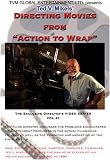 Directing Movies, Vol. 1: From Action to Wrap