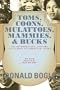 Toms, Coons, Mulattoes, Mammies, & Bucks: An Interpretive History of Blacks in American Films