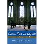 Christian Prayer And Labyrinths: Pathways To Faith, Hope, And Love