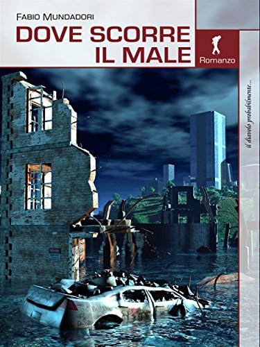 Dove scorre il male (Damster - Il diavolo probabilmente, le storie maledette) (Italian Edition)