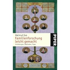Familienforschung leicht gemacht: Anleitungen, Methoden, Tipps