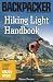 Hiking Light Handbook: Carry Less, Enjoy More (Backpacker Magazine)