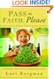 Pass the Faith, Please: Nourishing Your Child's Soul in the Everyday Moments of Life