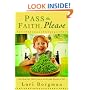 Pass the Faith, Please: Nourishing Your Child's Soul in the Everyday Moments of Life