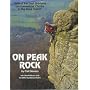 On Peak Rock: The Best Rock Climbs of the Peak District (1500 of the Best Gritstone & Limestone Climbs)
