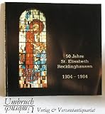Produkt-Bild: 50 Jahre St. Elisabeth Recklinghausen.