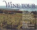 Wine Tour of the Finger Lakes: Where to Stop, What to Taste, and What to Buy in New York's Premier Wine Region