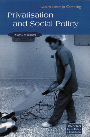 Social Policy and Privatisation (Longman Social Policy in Britain Series) under Privatization in The Books Store