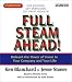 Search : Full Steam Ahead : Unleash the Power of Vision in Your Company and Your Life