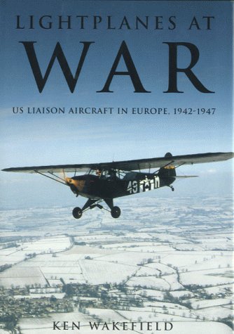 Lightplanes at War: U.S. Liaison Aircraft in Europe, 1947-47