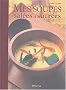 Mes soupes sal�es et sucr�es