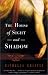 Book The House of Sight and Shadow: A Novel