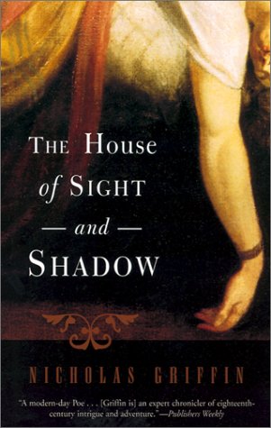 the house of sight and shadow a novel
