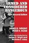 Armed and Considered Dangerous