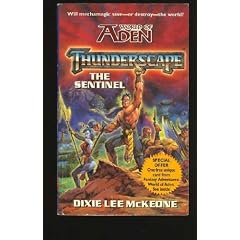 The Sentinel (Thunderscape) (v. 1) by Dixie Lee McKeone