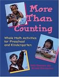 More Than Counting: Whole-Math Activities for Preschool and Kindergarten
