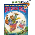 Big Bear Ball by  Joanne Ryder and Steven Kellogg