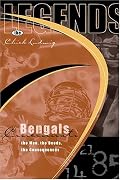 The Legends: Cincinnati Bengals : The Men, The Deeds, The Consequences