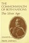 The Commonwealth of Both Nations: The Silver Age