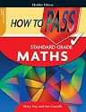 How to Pass Standard Grade Maths (How To pass - Standard Grade)