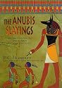 The Anubis Slayings: A Story of Intrigue and Murder Set in Ancient Egypt