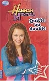 Hannah Montana, Tome 12 : Quitte ou double