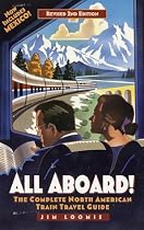 All Aboard! Revised 2nd Edition: The Complete North American Train Travel Guide (All Aboard)