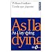 As I Lay Dying / Tandis que J'agonise (Bilingual French and English Edition)