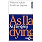 As I Lay Dying / Tandis que J'agonise (Bilingual French and English Edition)