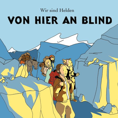 Wir Sind Helden - Von Hier an Blind - Zortam Music