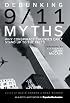 Debunking 9/11 Myths: Why Conspiracy Theories Can't Stand Up to the Facts