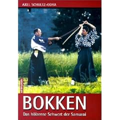 Bokken: Das h�lzerne Schwert der Samurai