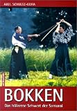 Bokken: Das h�lzerne Schwert der Samurai