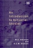 An Introduction to Actuarial Studies (Elgar Monographs)