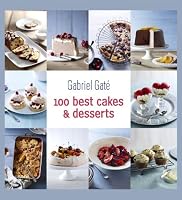 100 Best Cakes and Desserts