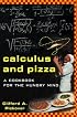 Calculus and Pizza: A Math Cookbook for the Hungry Mind