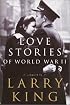 Love Stories of World War II (Random House Large Print (Hardcover))