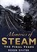 Memories of Steam: The Final Years