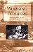WORKING TERRIERS - Their Management, Training and Work, Etc. (HISTORY OF HUNTING SERIES -TERRIER DOGS) (History of Hunting Series)