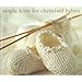 Simple Knits for Cherished Babies