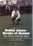 Bobby Jones--Stroke of Genius (Newmarket Pictorial Moviebooks (British American Publishing))