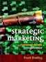 Strategic Marketing: In the Customer Driven Organization