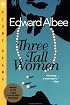 Three Tall Women (Drama, Plume)