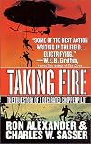 Taking Fire: The True Story of a Decorated Chopper Pilot